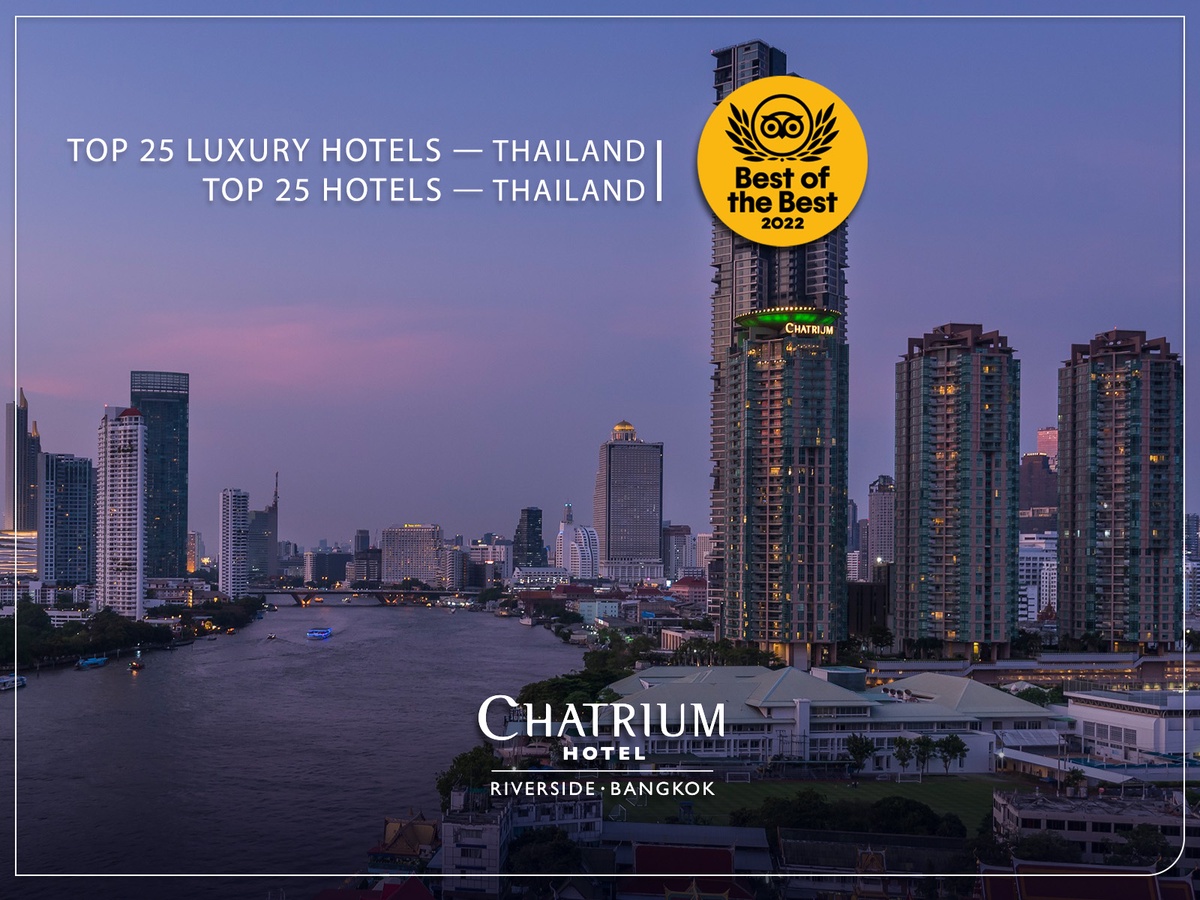 Chatrium Hotel Riverside Bangkok and Emporium Suites by Chatrium Win 2022 TripAdvisor Travellers' Choice Best of the Best