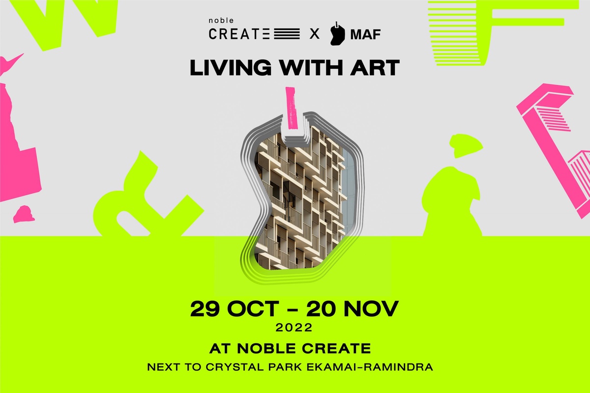 Noble Create x Mango Art Festival Presents LIVING WITH ART.The New Experience of Art Lifestyle An entire artistic month of LIVING WITH