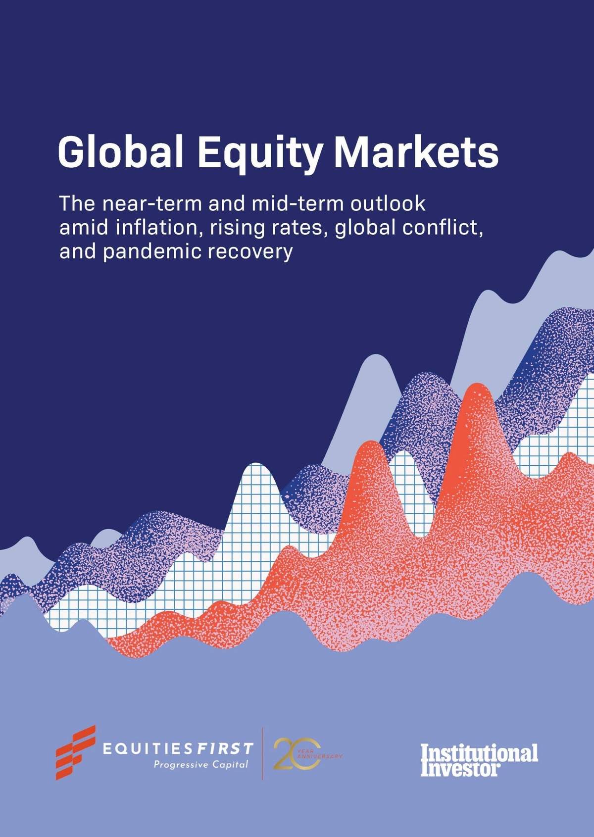 Landmark Report from EquitiesFirst and Institutional Investor Reveals Prevailing Equity Strategies of Investment Decision Makers