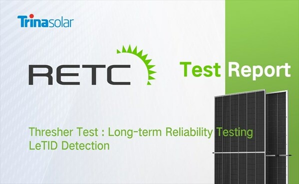 Trina Solar's Vertex N module passes RETC thresher test with flying colors