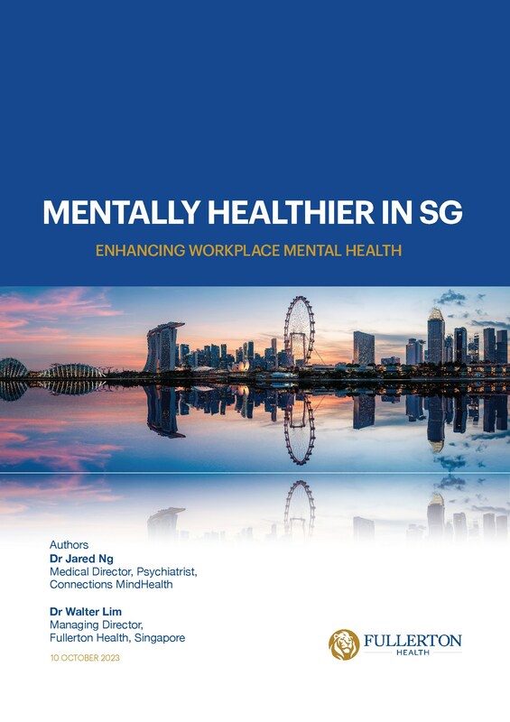 Fullerton Health and Connections MindHealth Recommend a Framework for Action to Enhance Mental Health at the