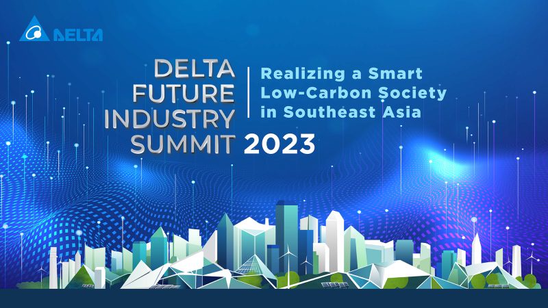 รัฐบาลและผู้นำอุตสาหกรรมในเอเชียตะวันออกเฉียงใต้เตรียมร่วมหารือ เพื่อการเปลี่ยนผ่านสู่สังคมคาร์บอนต่ำที่ชาญฉลาด ณ งานสัมมนา Delta Summit
