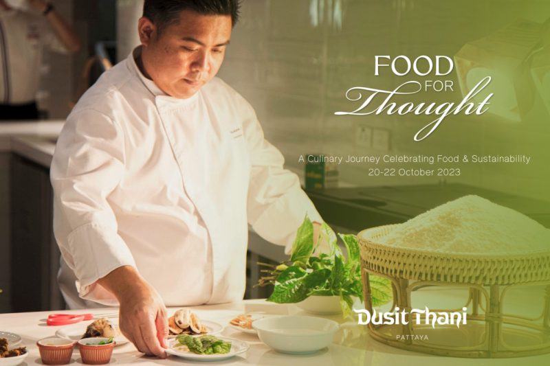 Dusit Thani Pattaya joins Dusit's group-wide 'Food For Thought' campaign, offers special dining experiences celebrating community, sustainability, and delicious local