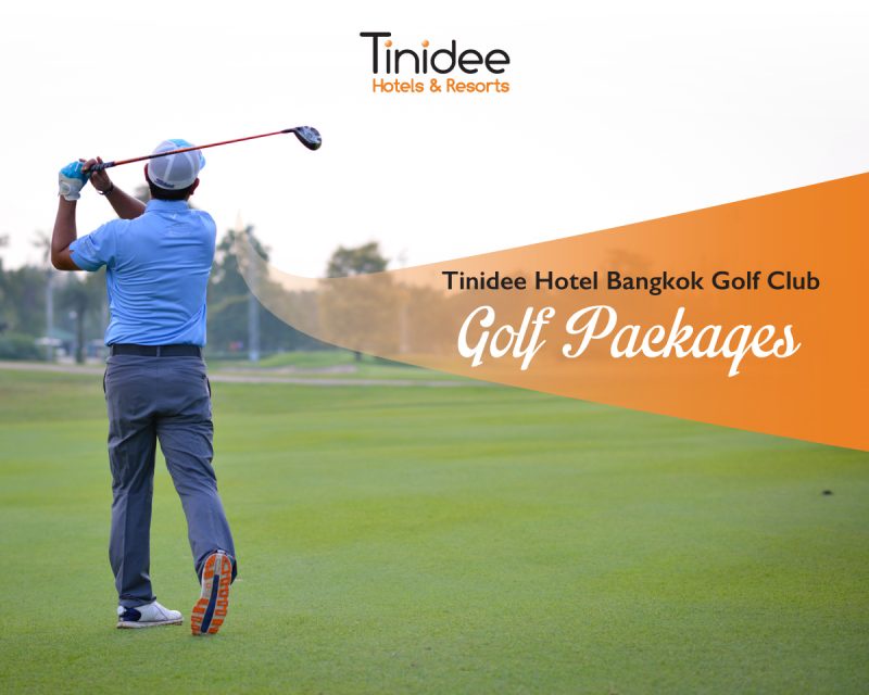 Tinidee Hotel Bangkok Golf Club - Golf Packages
