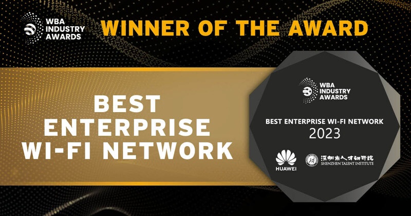 Huawei High-Quality AirEngine Wi-Fi 7 Network Solution Wins Best Enterprise Wi-Fi Network 2023 Award at WBA Industry Award