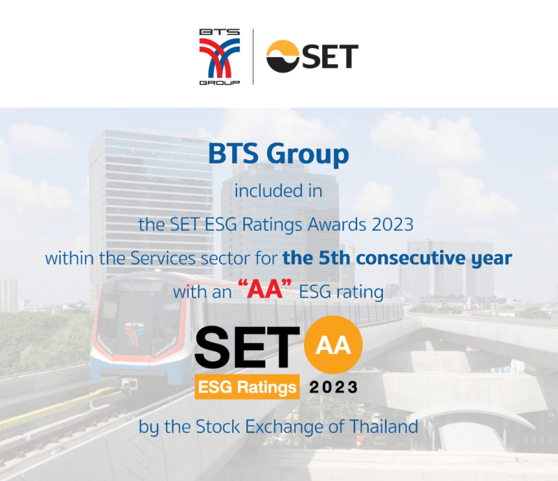 BTS Group Holdings PCL has been listed in the SET ESG Ratings for the 5th consecutive year