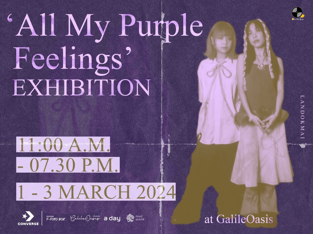 เต็มอิ่มกับเส้นทางการผลิบานของ LANDOKMAI ใน 'All My Purple Feelings' Press Conference and Open The Exhibition