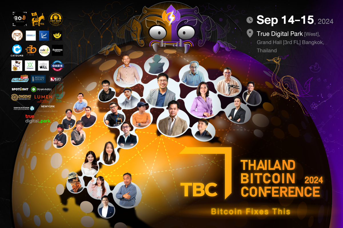 TBC2024! ยกทัพสุดยอด Speaker ชั้นนำของไทย ที่จะมาไขข้อสงสัย Bitcoin Fixes This