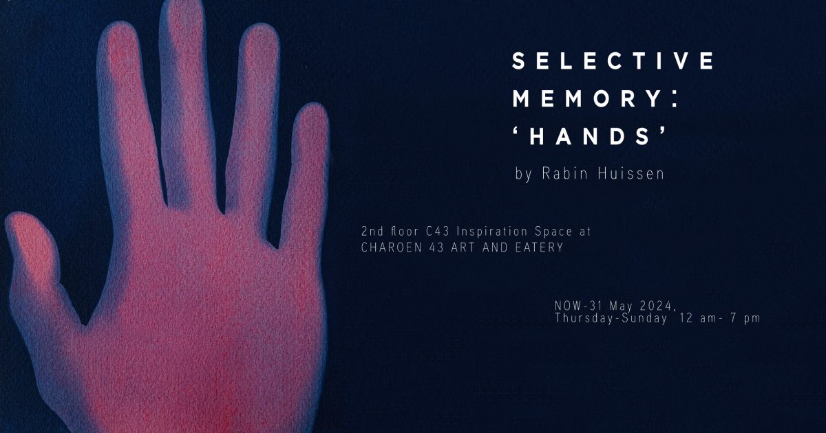 C43 : Inspiration Space ขอเชิญชมนิทรรศการ Hands' โดยราบิ้น ฮาสเซิ้น ศิลปินผู้ออกเดินทางตามหาแรงบันดาลใจจากต่างวัฒนธรรม