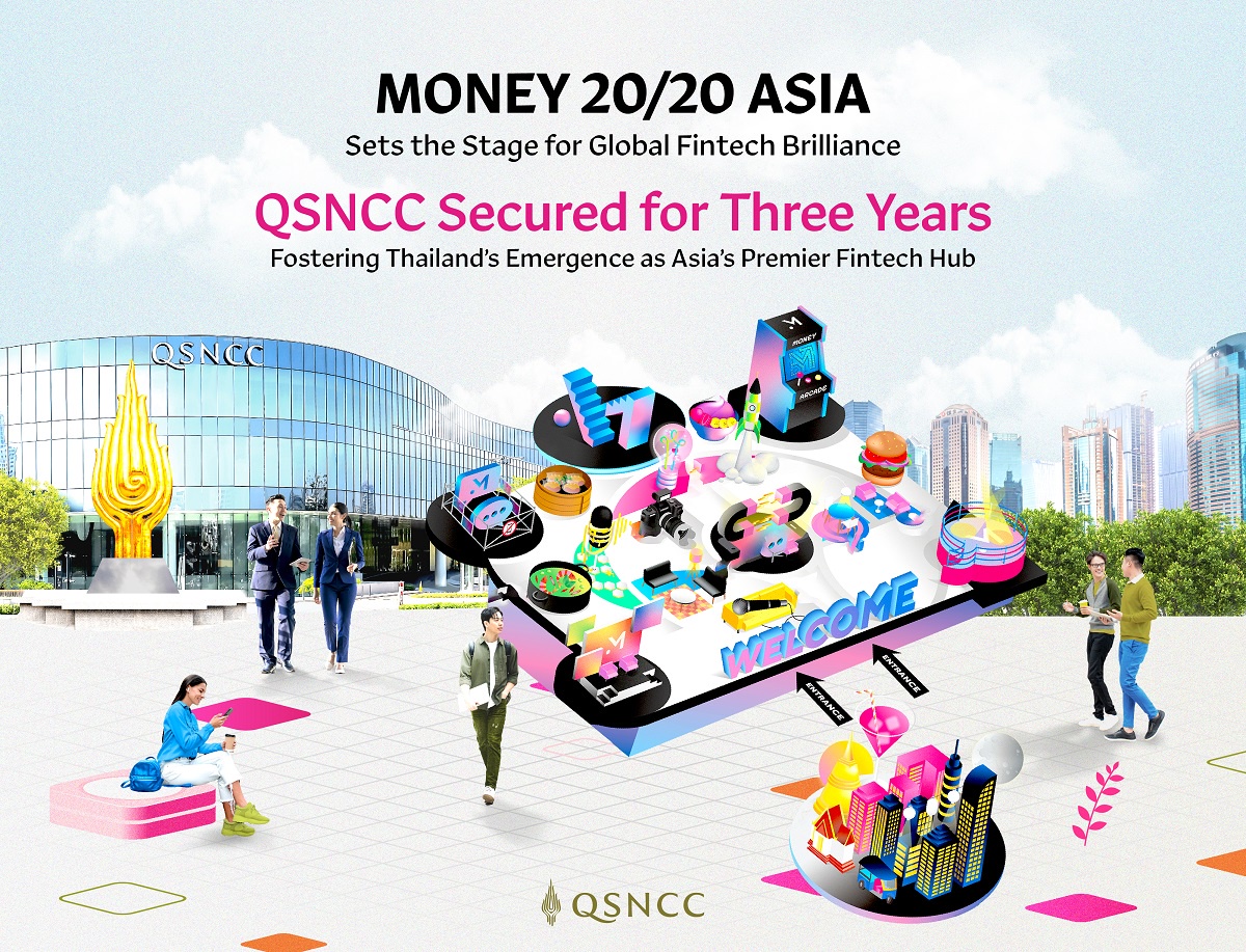 Money20/20 Asia Sets the Stage for Global Fintech Brilliance QSNCC Secured for Three Years Fostering Thailand's Emergence as Asia's Premier Fintech