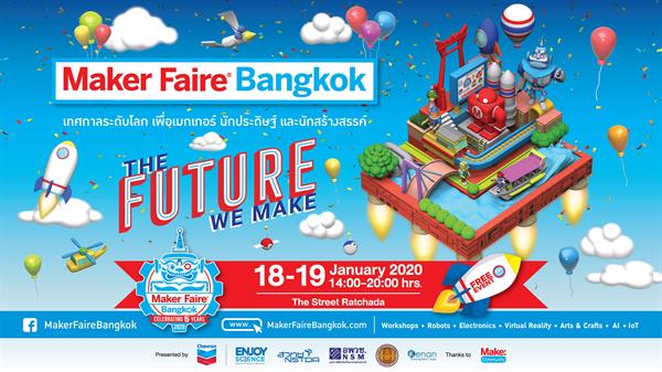 ร่วมสัมผัสอนาคตแห่งทศวรรษใหม่ไปด้วยกันที่งาน Maker Faire Bangkok 2020