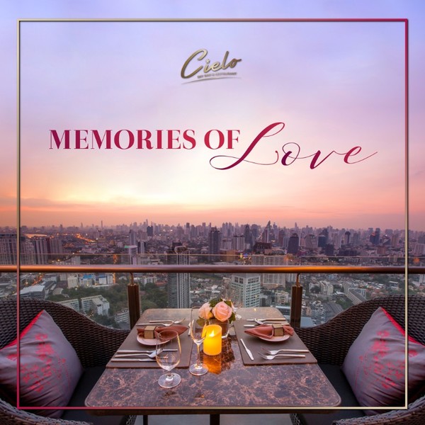 เติมความหวาน เพิ่มความรัก ในวันวาเลนไทน์กับดินเนอร์สุดโรแมนติก ที่ Cielo Sky Bar Restaurant
