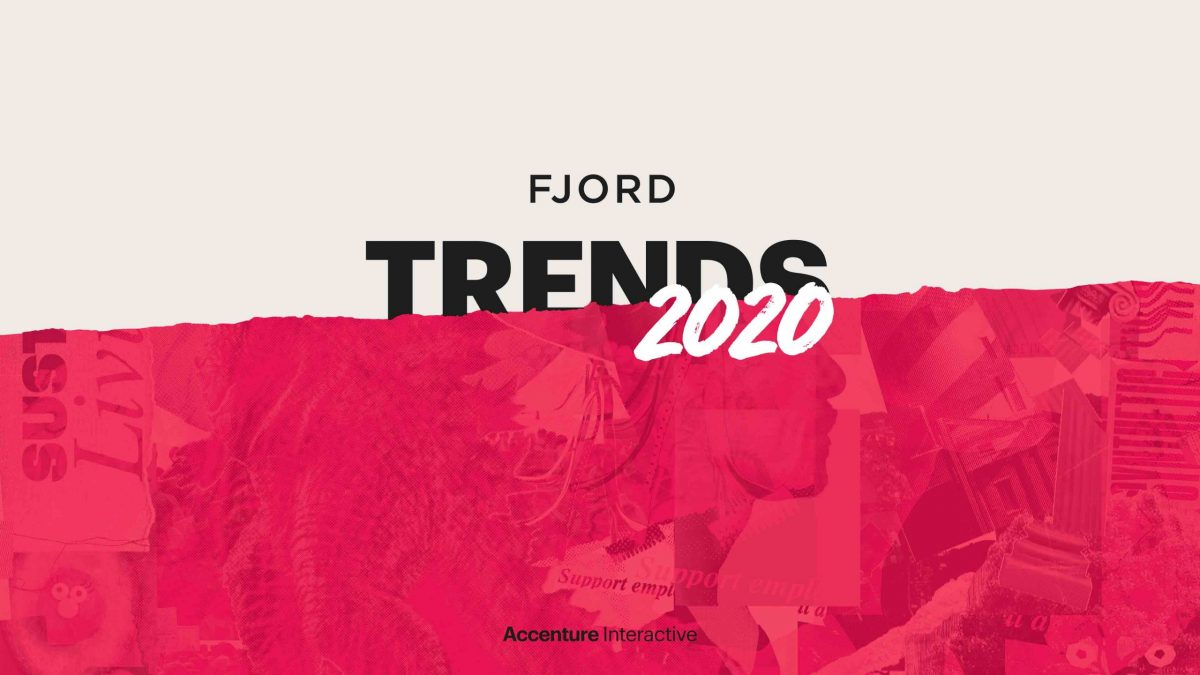 รายงาน Fjord Trends โดยเอคเซนเชอร์ อินเทอร์แอ็กทิฟ แนะธุรกิจทบทวนปัจจัยพื้นฐานรับแนวโน้มใหม่