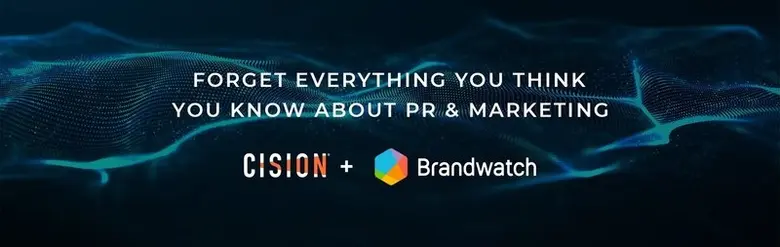 Cision Brings PR, Social Media Management and Digital Consumer Intelligence Together with Category-Defining Acquisition of Brandwatch