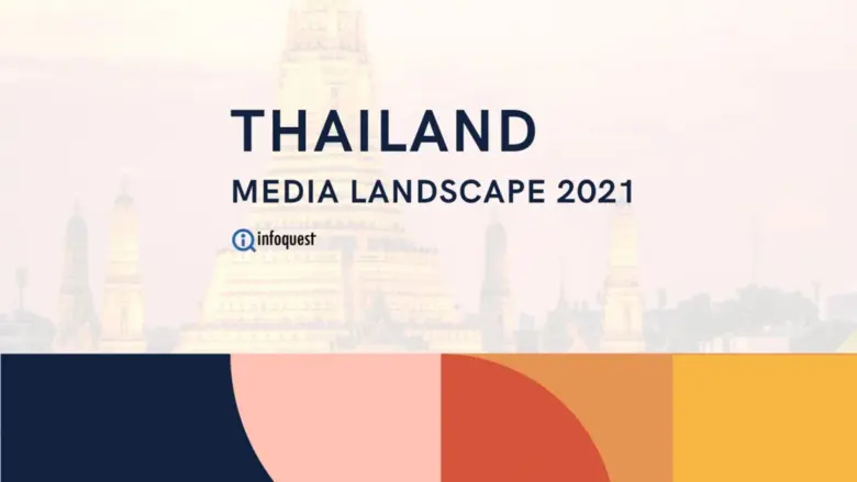 Thailand Media Landscape 2021 Surviving in the era of the COVID-19 pandemic