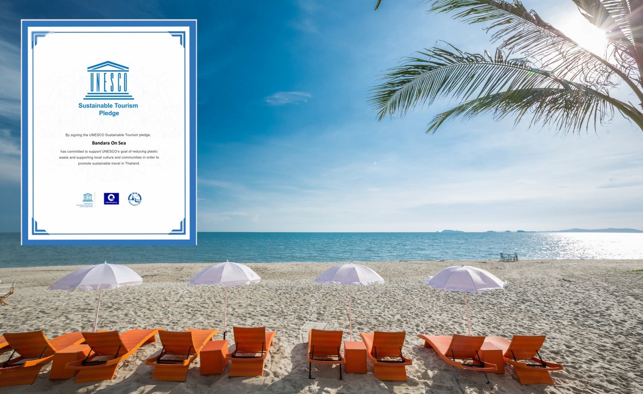 บัญดารา ออนซี ระยอง ร่วมลงนาม The UNESCO Sustainable Tourism Pledge