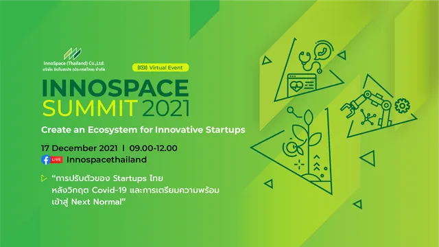อินโนสเปซ จัดงาน InnoSpace Summit 2021 รูปแบบออนไลน์ ชูวิสัยทัศน์เดินหน้าลงทุนใน Deep Tech Startup ควบคู่พัฒนา Startup Ecosystem ของประเทศให้เติบโตอย่างยั่งยืน