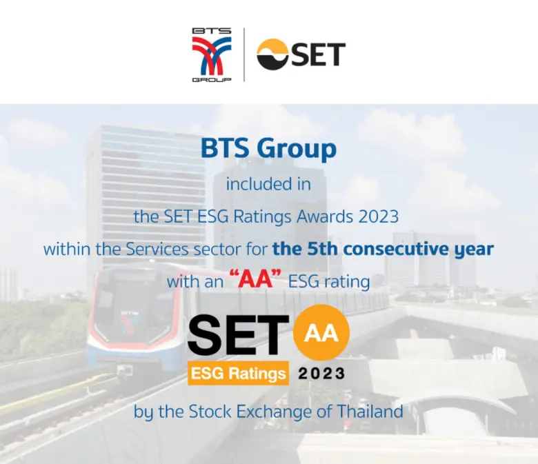 BTS Group Holdings PCL has been listed in the SET ESG Ratings for the 5th consecutive year