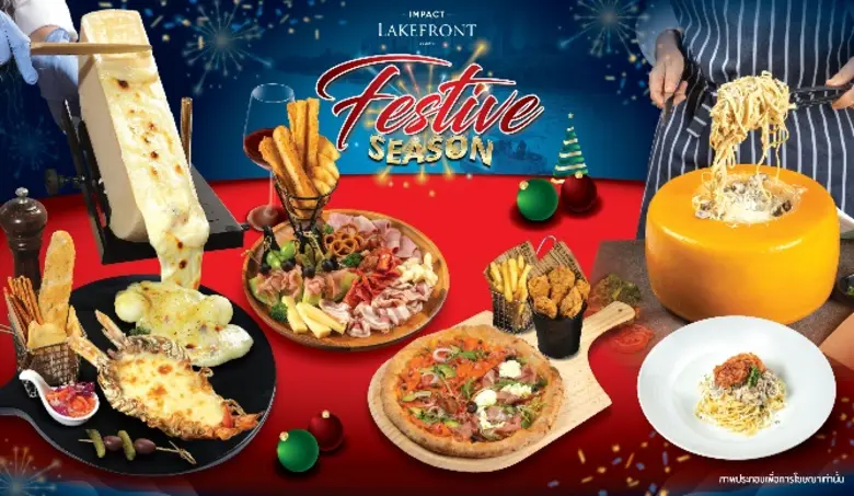 "IMPACT Lakefront" invites all to enjoy festive season menu and international dishes created by talented chefs from today - 31 January 2024