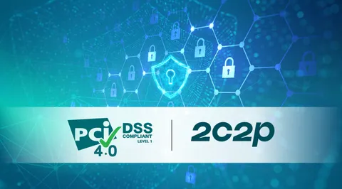 2C2P เสริมแกร่ง บริการชำระเงินออนไลน์ ภายใต้มาตรฐานความปลอดภัยระดับโลก PCI DSS V4.0 (เวอร์ชั่นล่าสุด)