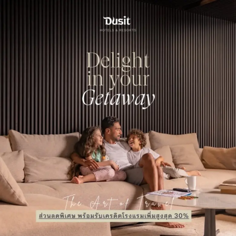 Dusit Hotels and Resorts celebrates 75 years of Thai-inspired gracious hospitality with 'The Art of Travel' campaign