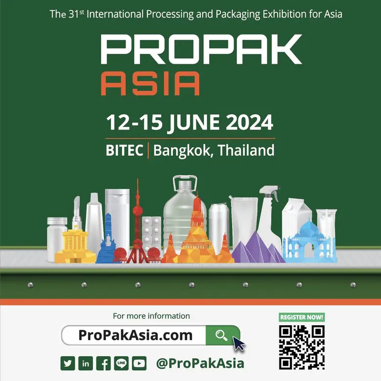 Informa Markets - Thailand to Host ProPak Asia 2024, Asia's Largest Processing, Packaging and Production Technology Exhibition