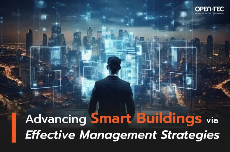 Advancing Smart Buildings via Effective Management Strategies