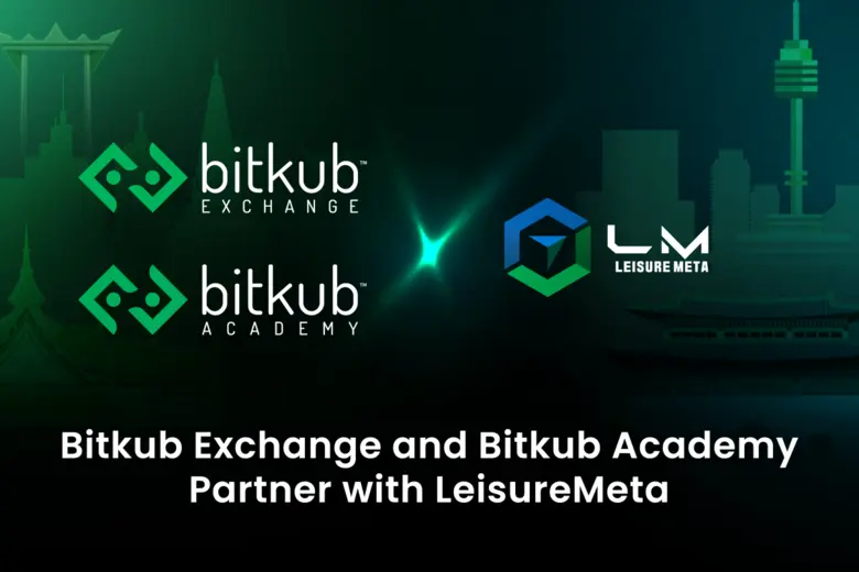 Bitkub Exchange and Bitkub Academy Announce Collaboration with LeisureMeta to Collaboratively Step into the Golden Year of Blockchain