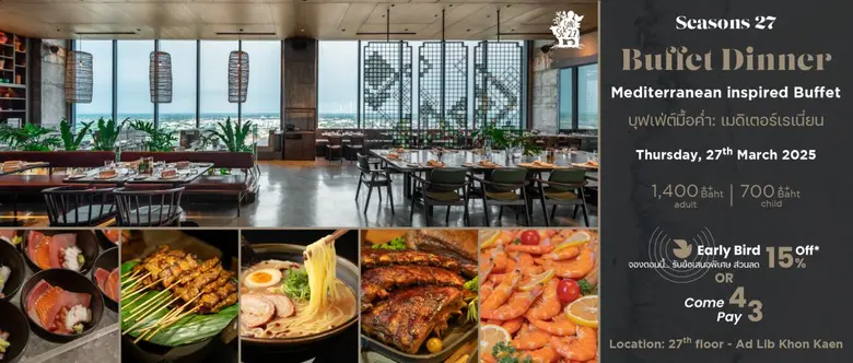 Global Flavours: International Buffet &amp; Japanese Highlights! Book Now for 15% Off or 4-Pay-3 Deal at Seasons 27, Ad Lib Khon Kaen (27 March 2025)