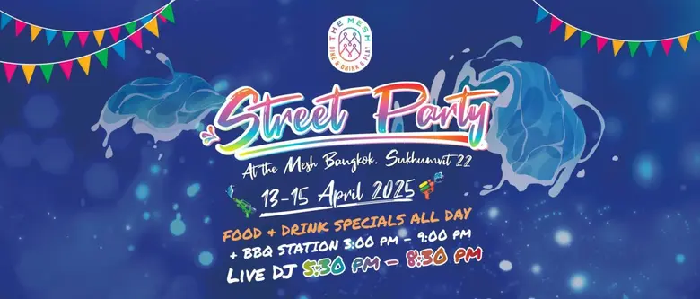 Celebrate Songkran! Get Ready for The Ultimate Fun at The Mesh Street Party! The Hottest Water Festival Party in the Heart of city at The Mesh Bangkok Sukhumvit 22!