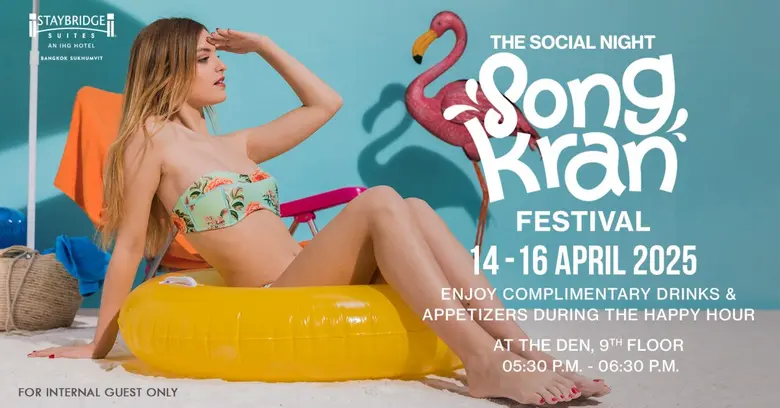 Celebrate Songkran at Staybridge Suites Bangkok Sukhumvit with The Social Night