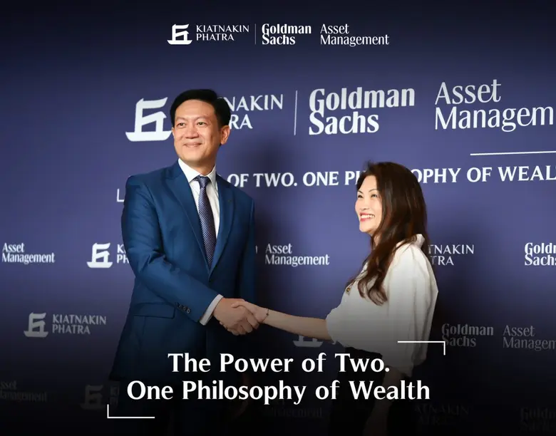 เกียรตินาคินภัทร จับมือ Goldman Sachs Asset Management ยกระดับบริการลงทุนต่างประเทศสำหรับนักลงทุนไทย