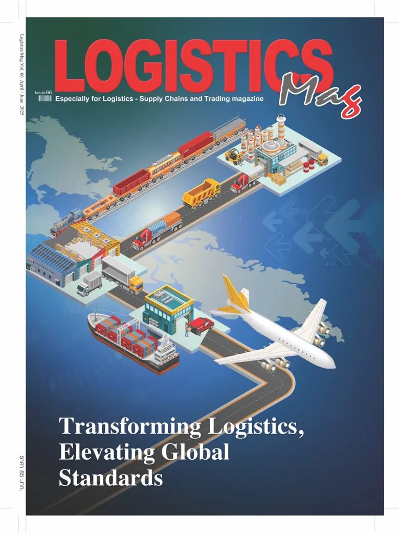 Logistics Mag ฉบับล่าสุด เจาะเทรนด์โลจิสติกส์ปี 2025