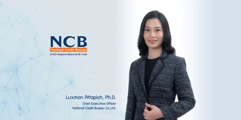 National Credit Bureau Appoints Dr. Luxmon Attapich as CEO Driving Digital Strategy to Foster Access to Finance and Sustainable Economic Growth