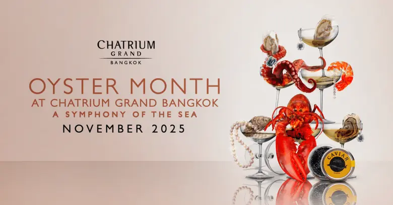 Oyster Month at Chatrium Grand Bangkok: A Symphony of the Sea in November 2025