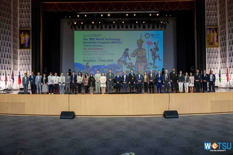 ม.ทักษิณ เจ้าภาพ World Technology Universities Congress 2025 ชูแนวคิด "จากท้องถิ่นสู่เวทีโลก" ร่วมสร้างอนาคตอุดมศึกษาที่ยั่งยืน
