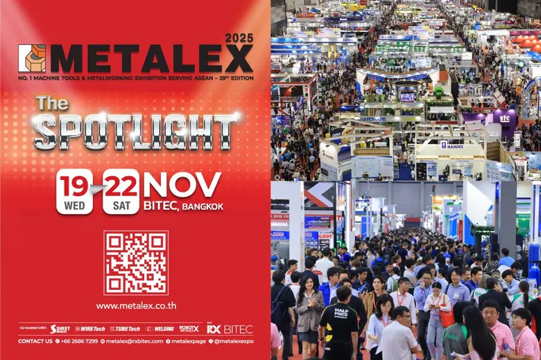 "METALEX 2025" Ready to Spotlight Next-Generation Machinery  Driving ASEAN Metalworking Toward Smart Manufacturing