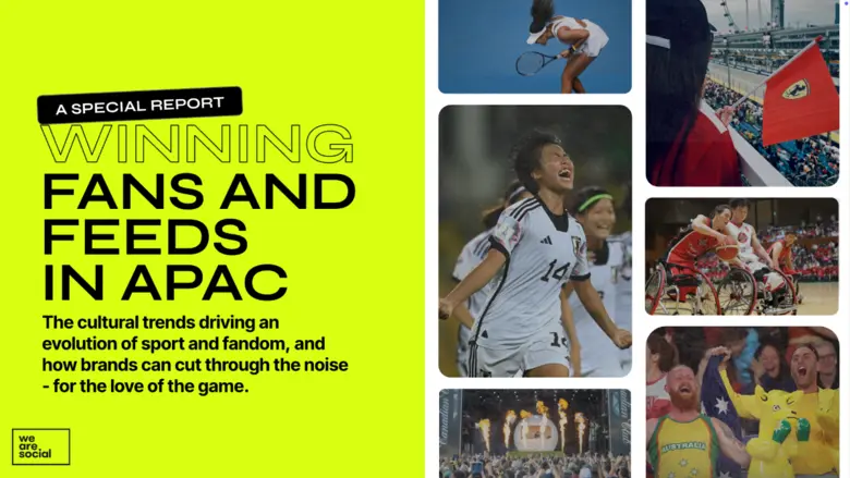 We Are Social เผยแนวโน้มขับเคลื่อนวิวัฒนาการของกีฬาและการเป็นแฟนกีฬา (Fandom) ทั่วภูมิภาคเอเชียแปซิฟิก (APAC)
