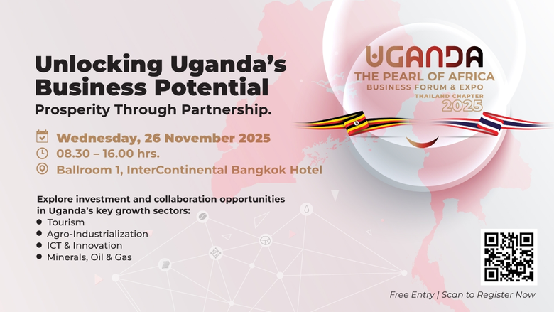 Unlocking Uganda's Business Potential Prosperity Through Partnerships 26th November 2025 at Intercontinental Hotel, Bangkok, Thailand
