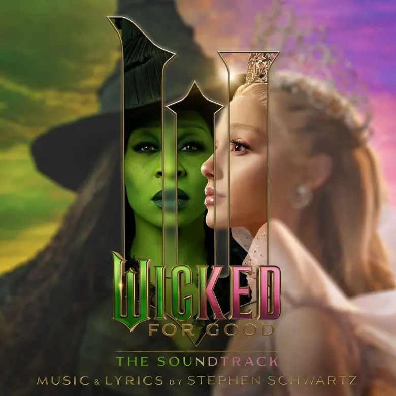 Wicked: For Good - The Soundtrack อัลบั้มรวมเพลงประกอบภาพยนตร์แห่งปี Ariana Grande, Cynthia Erivo ถ่ายทอดอารมณ์ผ่านเสียงทรงพลังตราตรึงใจทุกโน้ต