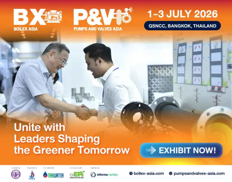 งาน Boilex Asia &amp; Pumps and Valves Asia 2026 เตรียมเปิดเวทีโชว์เทคโนโลยีเพื่ออุตสาหกรรมสีเขียวอาเซียน