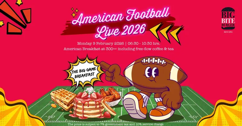 The Winning Plate - American Football 2026 สัมผัสความมันส์ระดับโลก ส่งตรงจากสนามแข่งถึงหน้าจอที่ Big Bite Burger