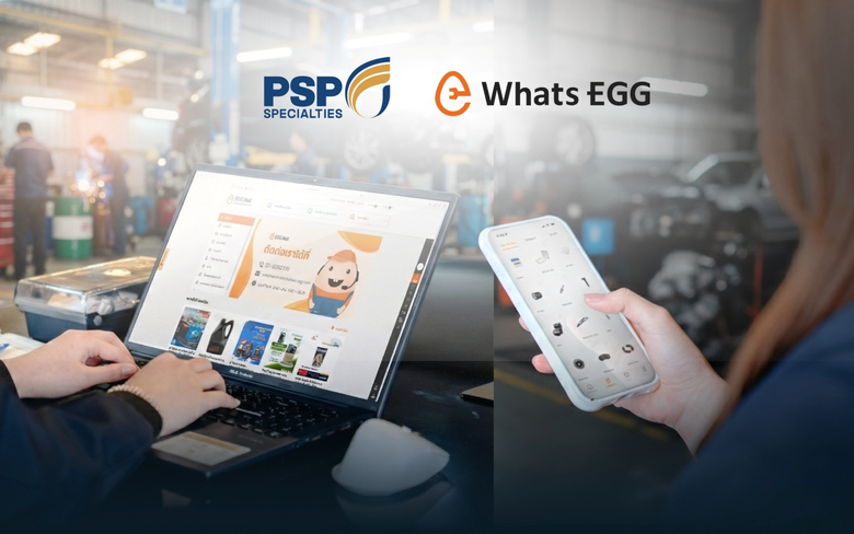 PSP เดินเกมรุก M&A เพิ่มถือหุ้น "WhatsEGG" 75% ยกระดับแพลตฟอร์มดิจิทัล ต่อยอดกลยุทธ์ขยายความเชี่ยวชาญธุรกิจยานยนต์