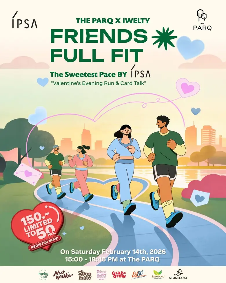 วาเลนไทน์นี้ ชวนคนโสดมาวิ่งให้หัวใจเจอจังหวะเดียวกัน กับงาน Friend Full Fit: The Sweetest Pace ที่ เดอะ ปาร์ค