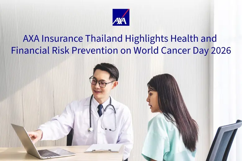 Cancer Strikes 400 Thai Families Daily; AXA Highlights Health and Financial Risk Prevention