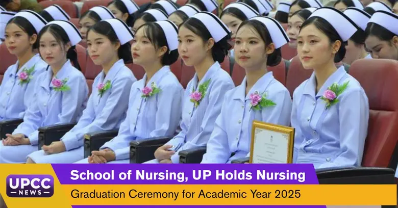 School of Nursing, UP Holds Nursing Graduation Ceremony for Academic Year 2025 Advancing Sustainable Healthcare through Human Capital Development