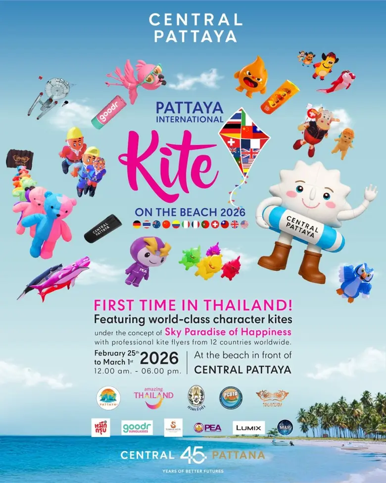 ว่าวยักษ์บุกท้องฟ้าหาดหน้า 'เซ็นทรัล พัทยา' สัมผัสพาเหรดว่าวนานาชาติ 'PATTAYA INTERNATIONAL KITE ON THE BEACH 2026' เริ่ม 25 ก.พ. 69 นี้
