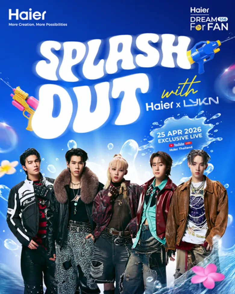 ฮอตทะลุซัมเมอร์! 5 หนุ่ม LYKN เตรียมสาดความสนุกกลางงาน Splash Out Area พร้อมชวนแฟนคลับลุ้นเป็น 1 ใน 20 ผู้โชคดีในกิจกรรม "Haier Dream For Fan SS6: Splash Out with Haier x LYKN"
