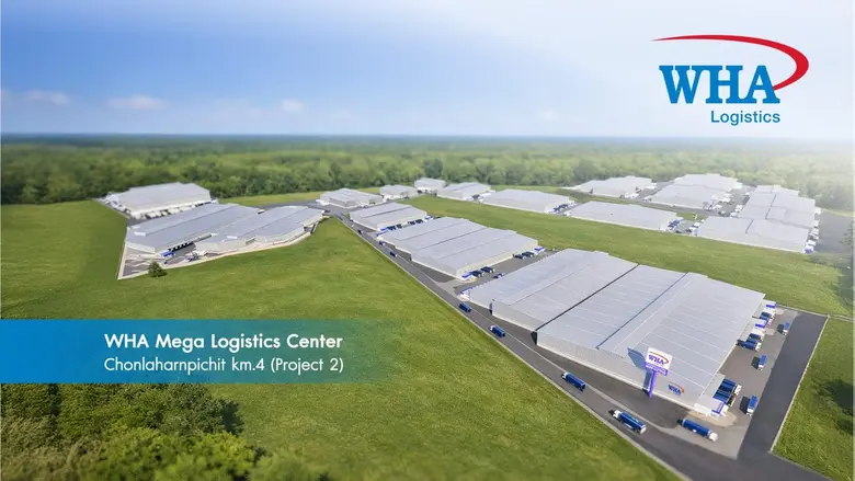 WHA Logistics เปิดโครงการ WHA Mega Logistics Center ชลหารพิจิตร กม. 4 โครงการ 2 รองรับการเติบโตโลจิสติกส์และอุตสาหกรรมครบวงจร
