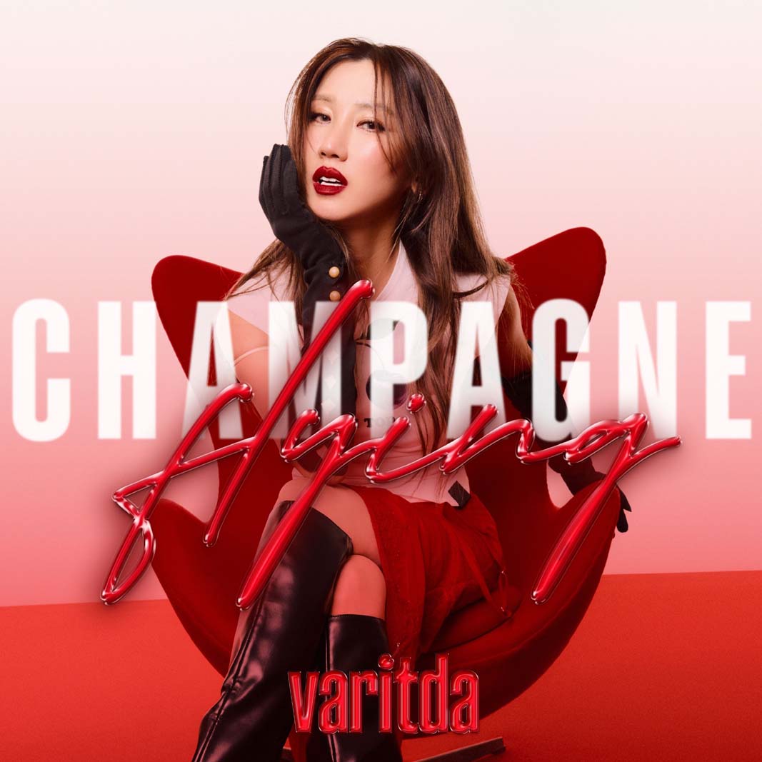 VARITDA ลัดฟ้าร่วมงานทีมระดับโลกใน "CHAMPAGNE FLYING" เพลงฉลองอำลารักเก่า พร้อมเดินสู่ซาวด์ใหม่ไม่เหมือนเดิม!